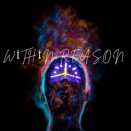 Stream Within Reason music | Listen to songs, albums, playlists for ...