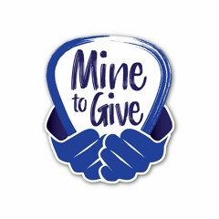 Mine To Give