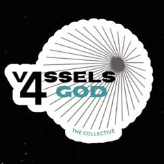 Vessels4God