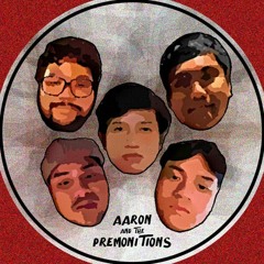 Aaron and the Premonitions