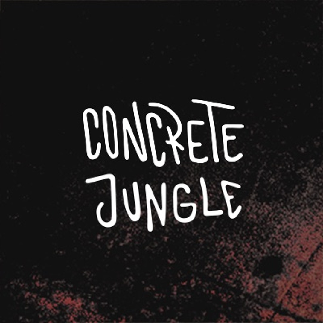 Stream Concrete Jungle music | Listen to songs, albums, playlists