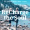ReCharge the Soul
