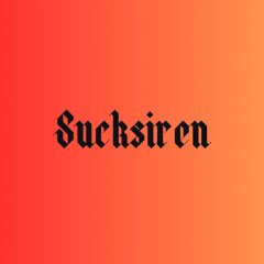 sucksiren