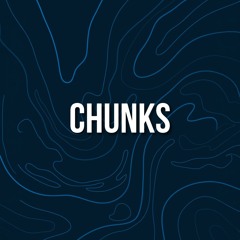 CHUNKS Music