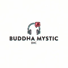 Buddha Mystic...®