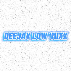 📱Deejay Low ´mixx