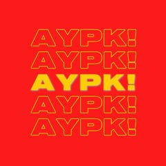 AYPK!