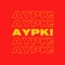 AYPK!