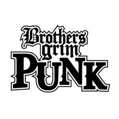 Brothers Grim Punk