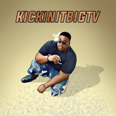 Kickinitbigtv