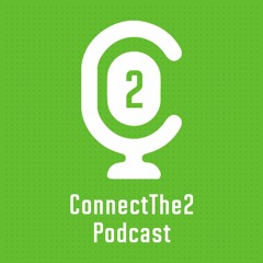 ConnectThe2 Podcast