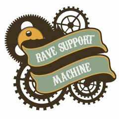 Rave Support Machine