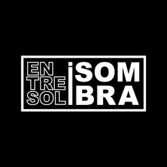 Entresòl i Sombra
