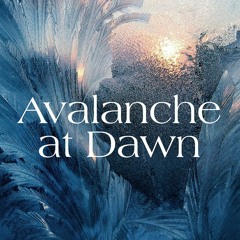 Avalanche at Dawn