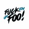 FuckEmUpFoo!