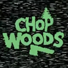 chopwoods
