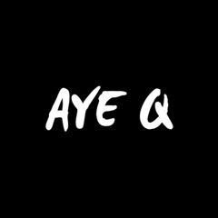 Aye Q