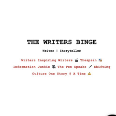 The Writers Binge