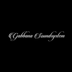 GABBANA SOUNDSYSTEM