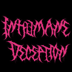 Stream Inhumane Deception music | Listen to songs, albums ...
