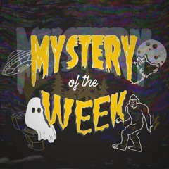 Mystery of the Week Podcast