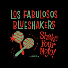 Los Fabulosos Blueshakers