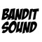 Bandit Sound