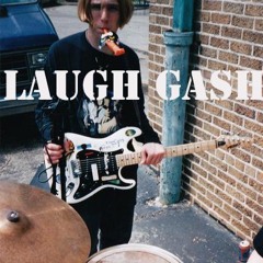 LAUGH GASH
