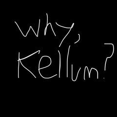 whykellum?