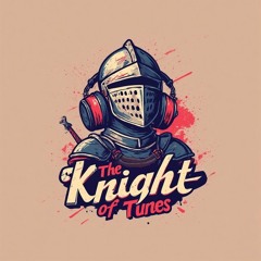 The Knight of Tunes