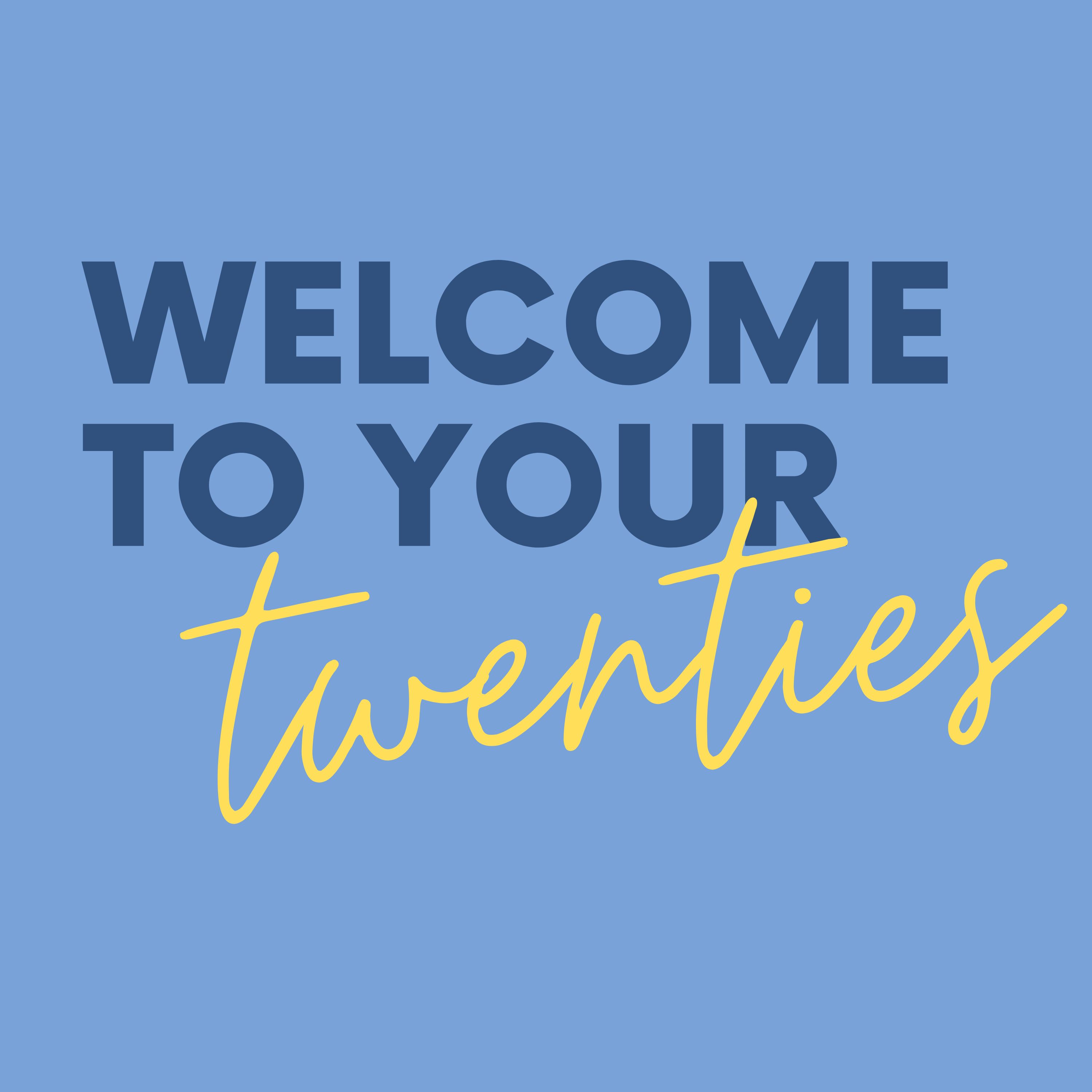 welcome to your 20s