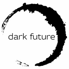 Dark Future