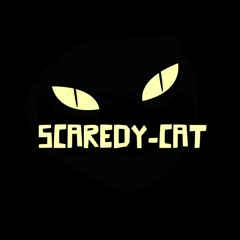 Scaredy-Cat