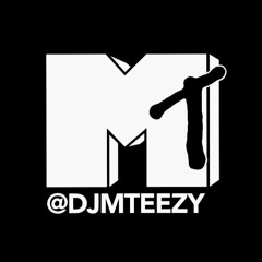 @DJMTeezy