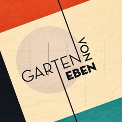 Garten von Eben