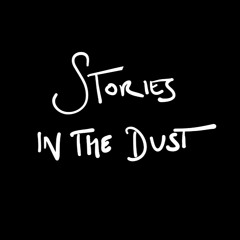 Stories in the Dust
