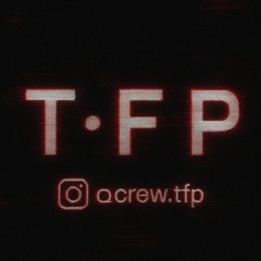 TFP Crew