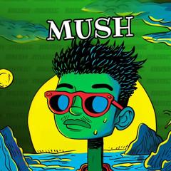 Mush