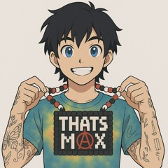 THATS MⒶX