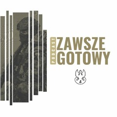 Podcast ZAWSZE GOTOWY WOT