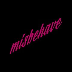 Misbehave.live