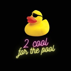 2 COOL FOR THE POOL