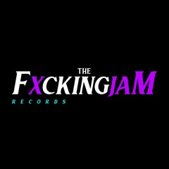 theFxcking Jam Records