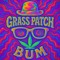 Grass Patch Bum