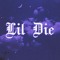 Lil Die