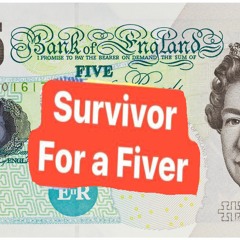 The Survivor for a Fiver Podcast