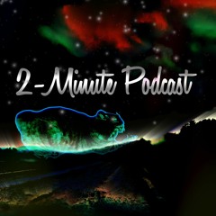 2-Minute Podcast