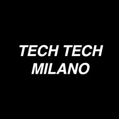 Tech Tech Milano