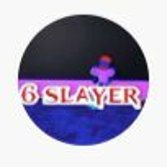 6slayer