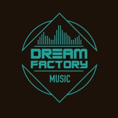 Dream factory music